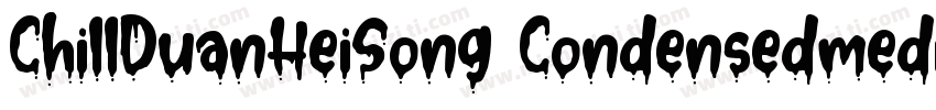 ChillDuanHeiSong Condensedmedium字体转换